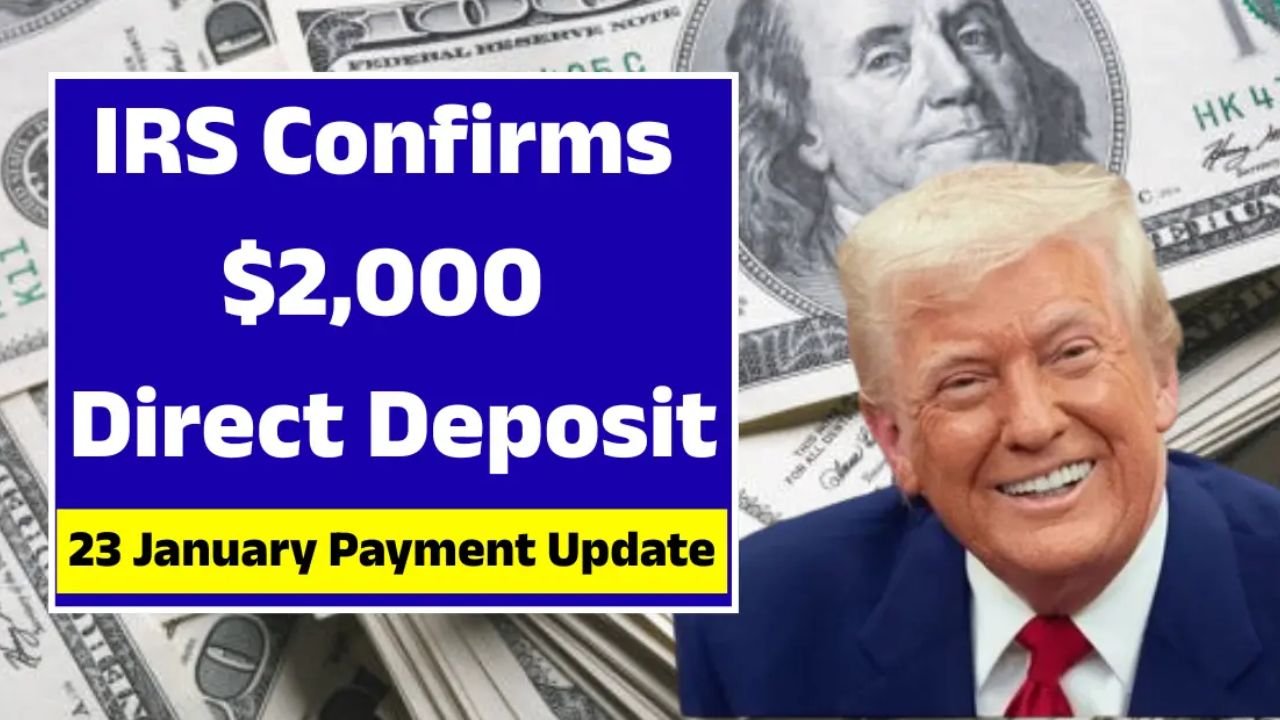 Payment & Eligibility Update: IRS Approves $2,000 Direct Deposit for January 2026